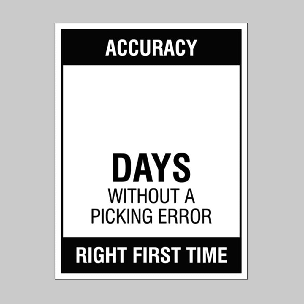 Accuracy … Days Without A Picking Error, 450 x 600mm Rigid PVC With Wipe Clean Over Laminate Sign - Ready Set SuppliedAccuracy … Days Without A Picking Error, 450 x 600mm Rigid PVC With Wipe Clean Over Laminate Sign54704