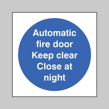 Automatic Fire Door Keep Clear Close At Night Sign - Ready Set SuppliedAutomatic Fire Door Keep Clear Close At Night SignRigid Plastic11617B