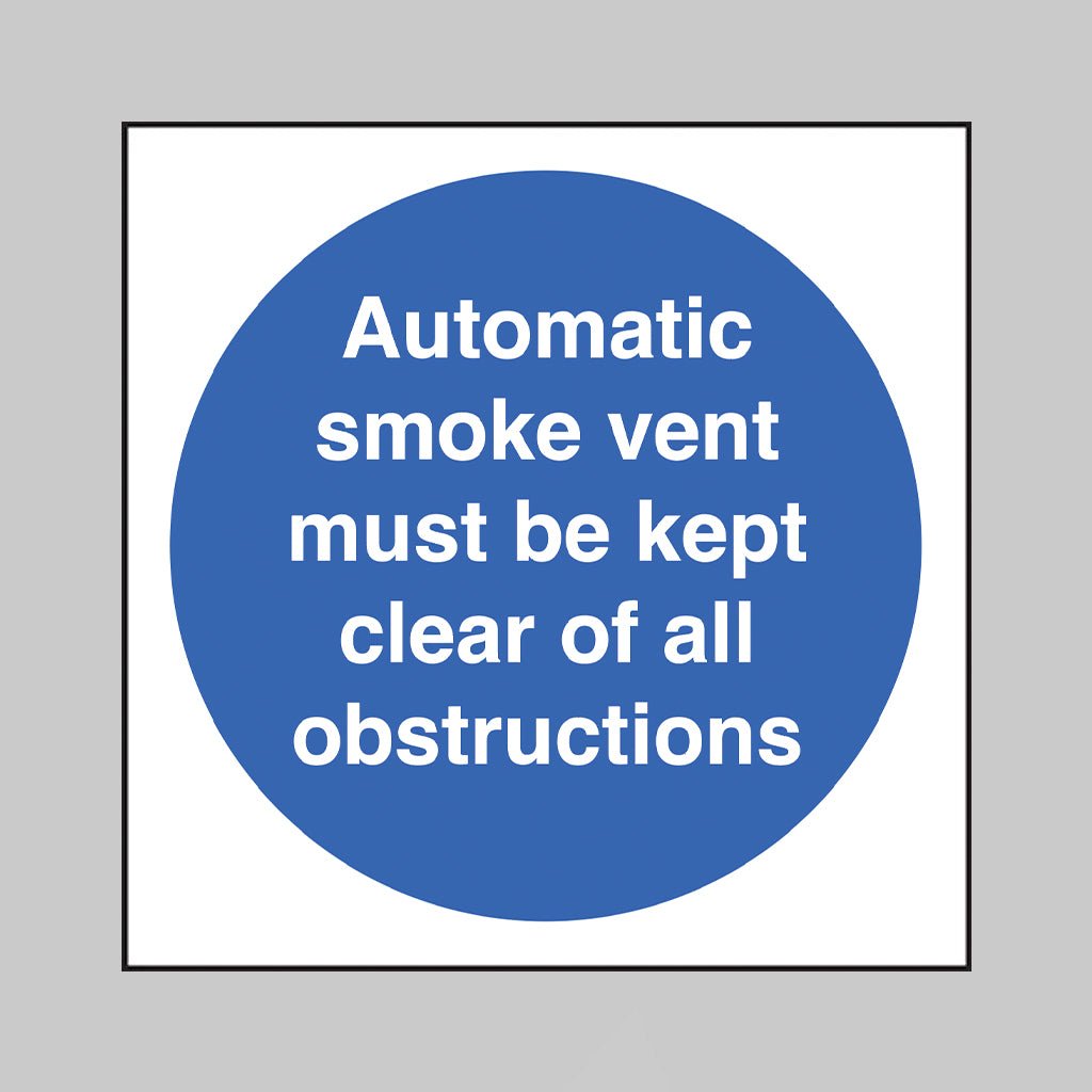 Automatic Smoke Vent Must Be Kept Clear Of All Obstructions Sign - Ready Set SuppliedAutomatic Smoke Vent Must Be Kept Clear Of All Obstructions SignRigid Plastic11425B