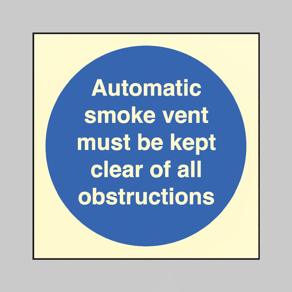 Automatic Smoke Vent Must Be Kept Clear Of All Obstructions Sign - Ready Set SuppliedAutomatic Smoke Vent Must Be Kept Clear Of All Obstructions SignUltra Bright (Class C) Photoluminescent Rigid31425B