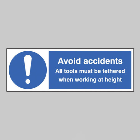 Avoid Accidents All Tools Must Be Tethered When Working At Height Sign - Ready Set SuppliedAvoid Accidents All Tools Must Be Tethered When Working At Height SignRigid Plastic15505G