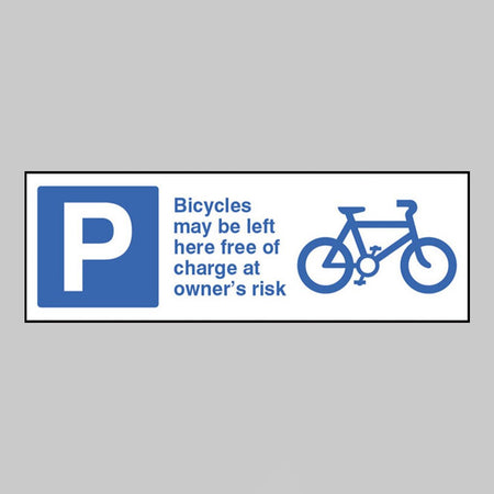 Bicycles May Be Left Here Free Of Charge At Owners Risk Sign - Ready Set SuppliedBicycles May Be Left Here Free Of Charge At Owners Risk SignRigid Plastic17695G