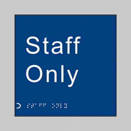 Braille - Staff Only 150 X 150mm Sign - Ready Set SuppliedBraille - Staff Only 150 X 150mm Sign56117