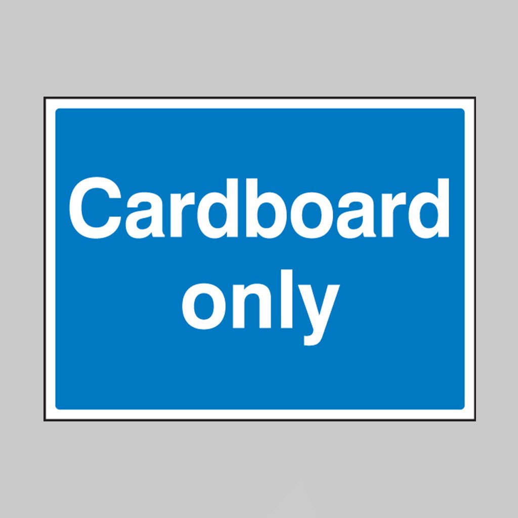 Cardboard Only Sign - Ready Set SuppliedCardboard Only SignRigid Plastic16607K