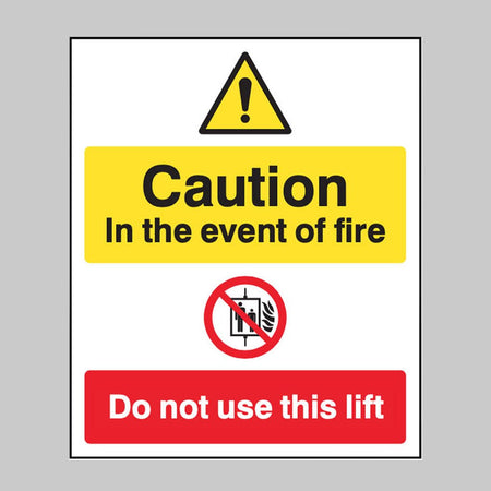 Caution In The Event Of Fire Do Not Use This Lift Sign - Ready Set SuppliedCaution In The Event Of Fire Do Not Use This Lift SignRigid Plastic11213E
