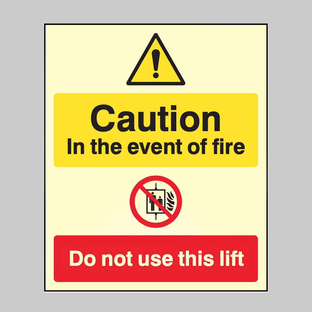 Caution In The Event Of Fire Do Not Use This Lift Sign - Ready Set SuppliedCaution In The Event Of Fire Do Not Use This Lift SignUltra Bright (Class C) Photoluminescent Rigid31213E
