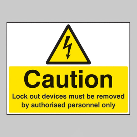 Caution Lockout Devices Must Be Removed By Authorised Personnel Only Sign - Ready Set SuppliedCaution Lockout Devices Must Be Removed By Authorised Personnel Only SignRigid Plastic16245Q