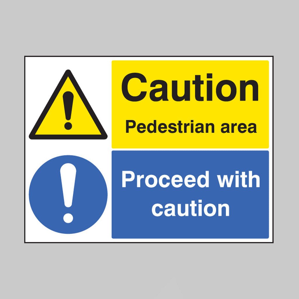 Caution Pedestrian Area Proceed With Caution Sign - Ready Set SuppliedCaution Pedestrian Area Proceed With Caution SignRigid Plastic16275Q