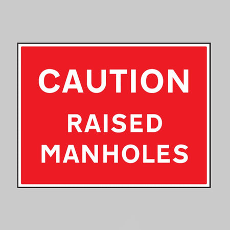 Caution Raised Manholes Sign - Ready Set SuppliedCaution Raised Manholes Sign17622Q