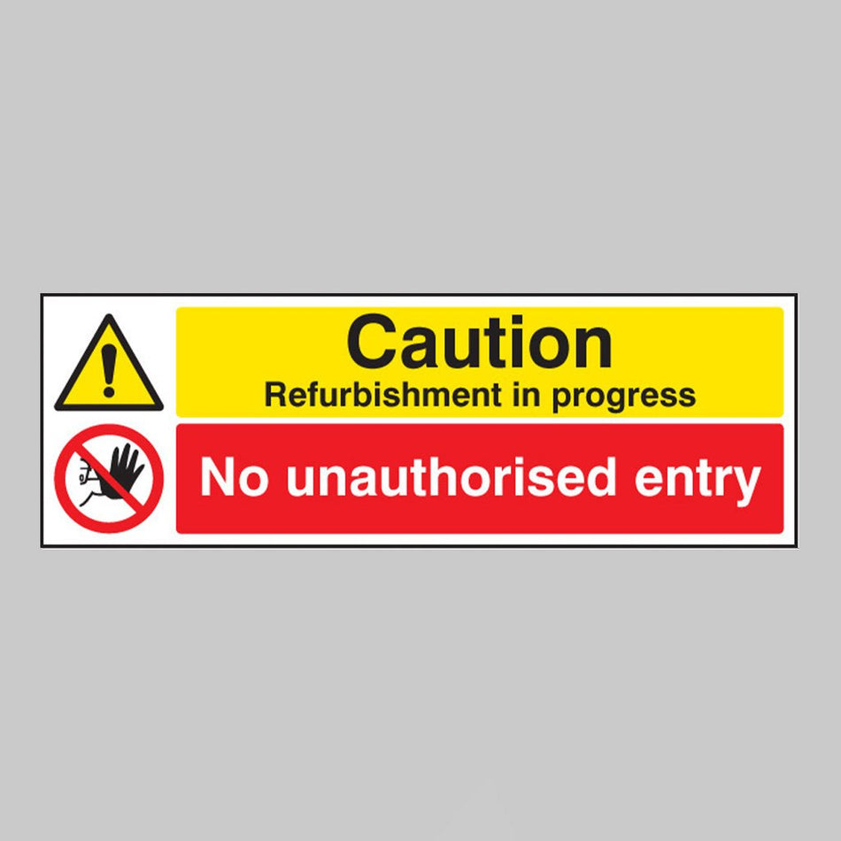 Caution Refurbishment In Progress No Unauthorised Entry Sign - Ready Set SuppliedCaution Refurbishment In Progress No Unauthorised Entry SignRigid Plastic16429M
