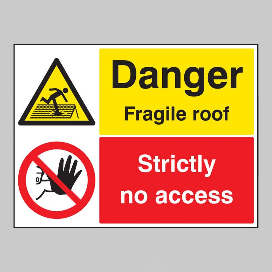 Danger Fragile Roof Strictly No Access Sign - Ready Set SuppliedDanger Fragile Roof Strictly No Access SignRigid Plastic16276Q