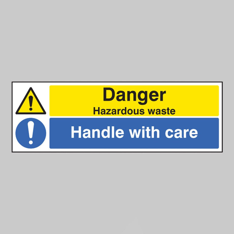 Danger Hazardous Waste Handle With Care Sign - Ready Set SuppliedDanger Hazardous Waste Handle With Care SignRigid Plastic14290G