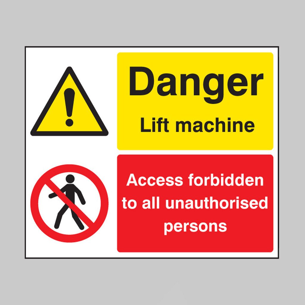 Danger Lift Machine Access Forbidden Unauthorised Persons Sign - Ready Set SuppliedDanger Lift Machine Access Forbidden Unauthorised Persons SignRigid Plastic14224H