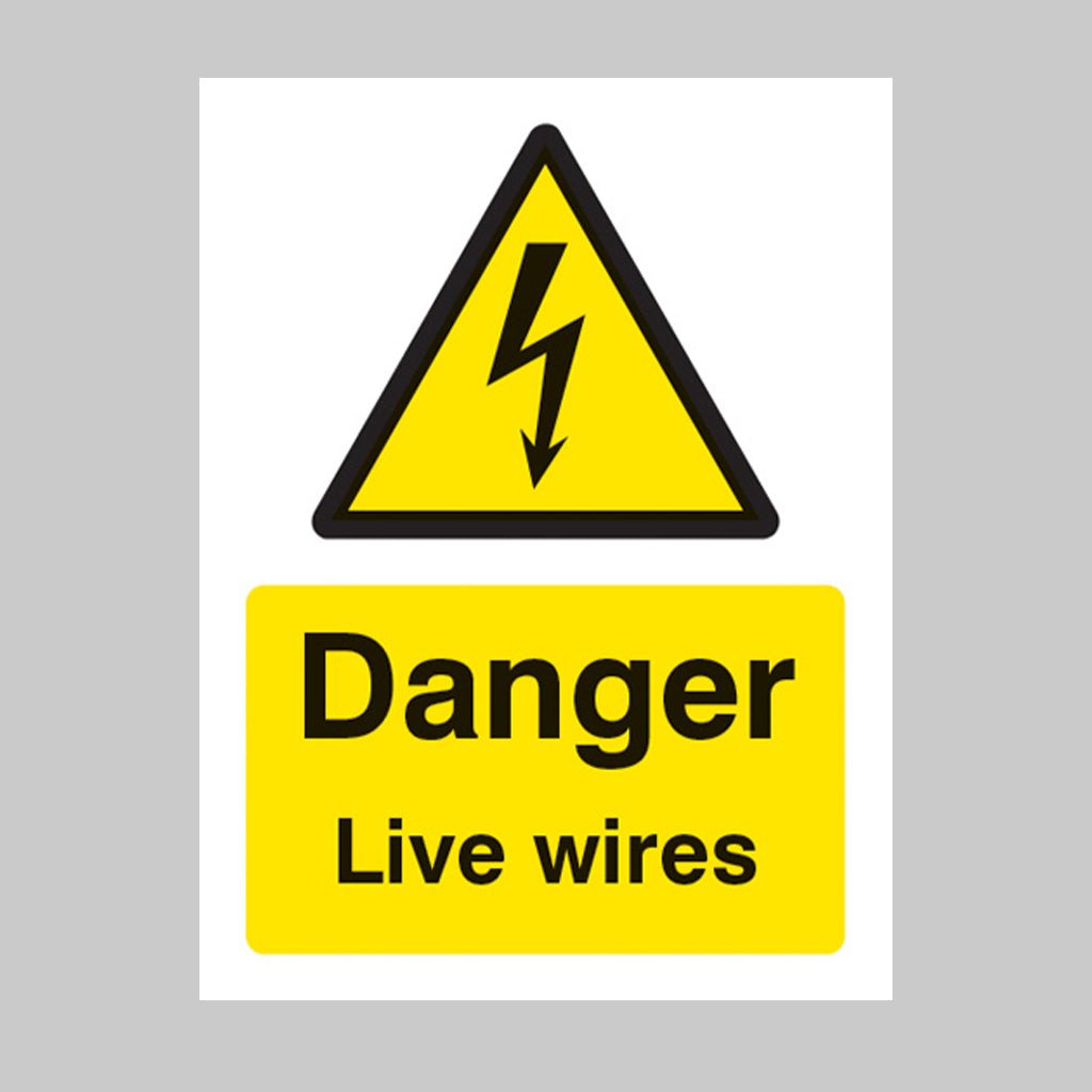 Danger Live Wires Sign - Ready Set SuppliedDanger Live Wires SignRigid Plastic14010E