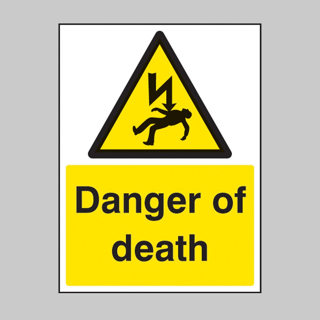 Danger of Death Sign - Ready Set SuppliedDanger of Death SignRigid Plastic14013E