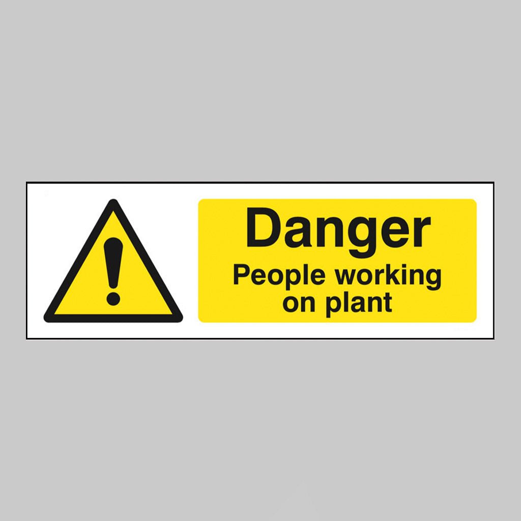 Danger People Working On Plant Sign - Ready Set SuppliedDanger People Working On Plant SignRigid Plastic14337G