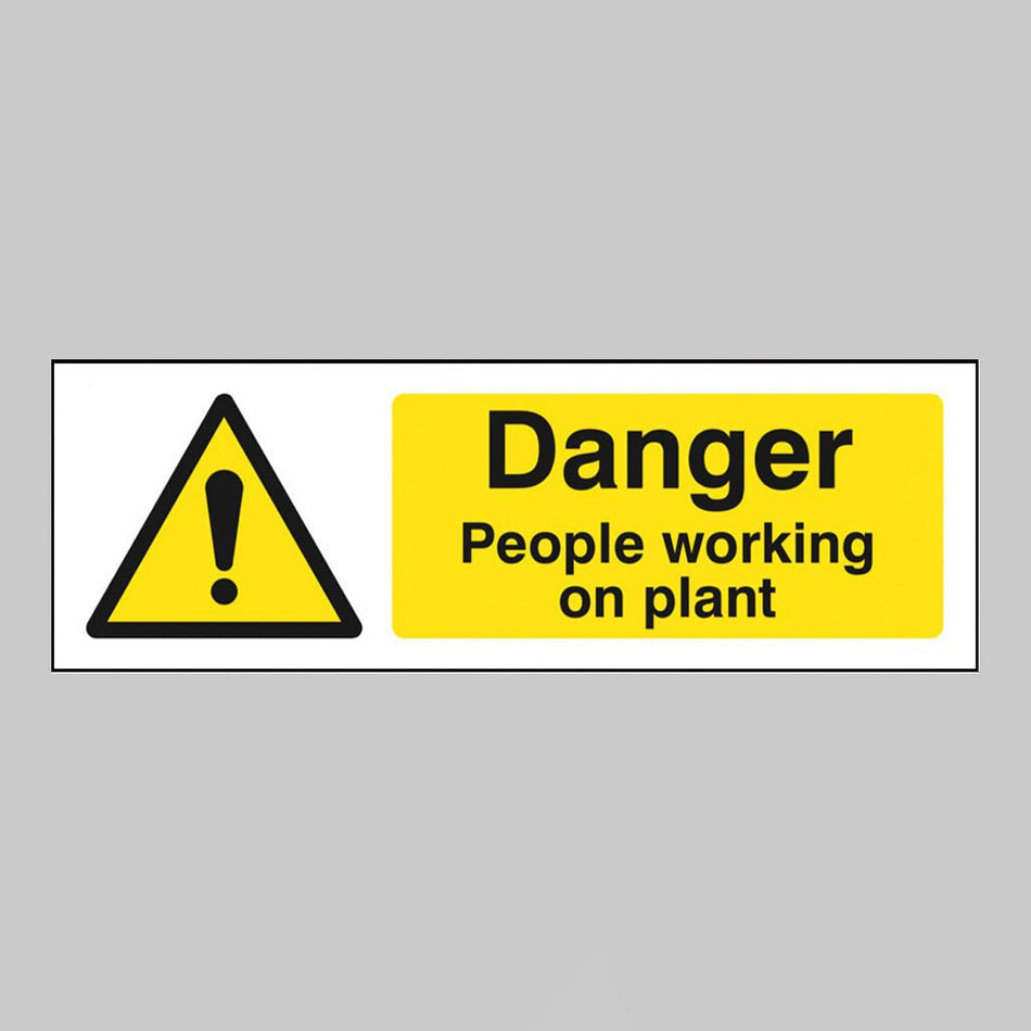 Danger People Working On Plant Sign - Ready Set SuppliedDanger People Working On Plant SignRigid Plastic14337G