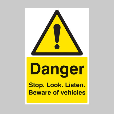 Danger Stop/Look/Listen Beware Of Vehicles Sign - Ready Set SuppliedDanger Stop/Look/Listen Beware Of Vehicles SignRigid Plastic14206P