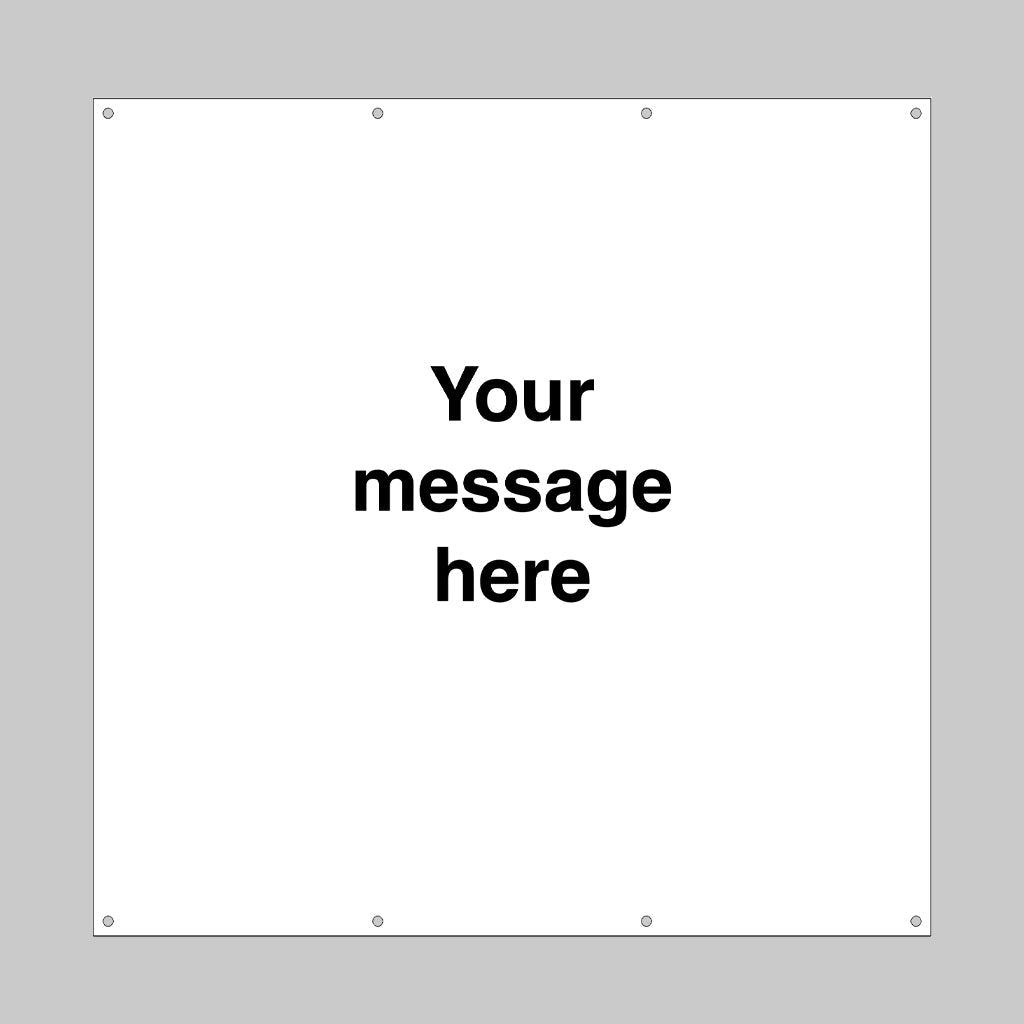 Design Your Own Banner With Eyelets 1270x1270mm - Ready Set SuppliedDesign Your Own Banner With Eyelets 1270x1270mm55097