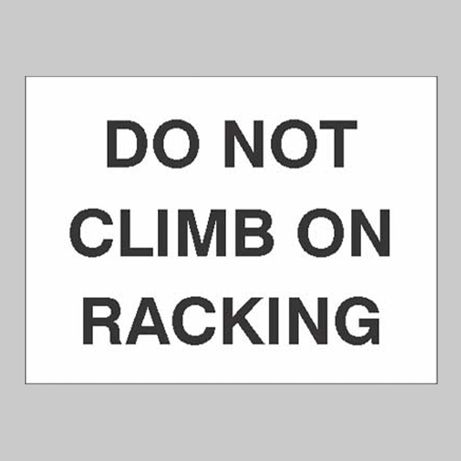 Do Not Climb On Racking, 100 x 75mm Magnetic PVC Sign - Ready Set SuppliedDo Not Climb On Racking, 100 x 75mm Magnetic PVC Sign58908