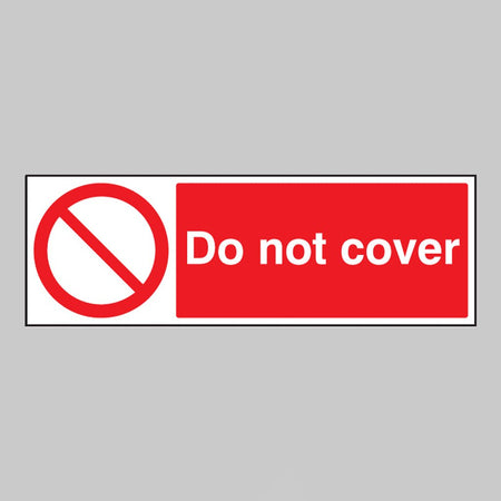 Do Not Cover Sign - Ready Set SuppliedDo Not Cover SignRigid Plastic13640G
