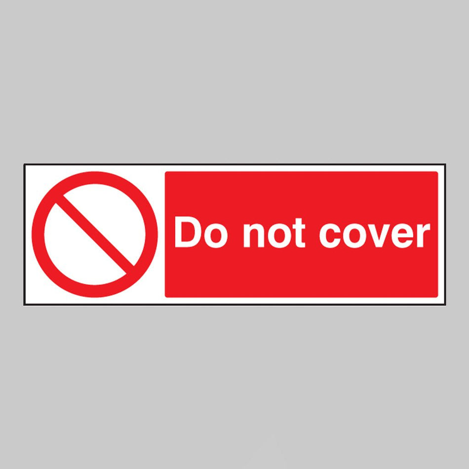 Do Not Cover Sign - Ready Set SuppliedDo Not Cover SignRigid Plastic13640G