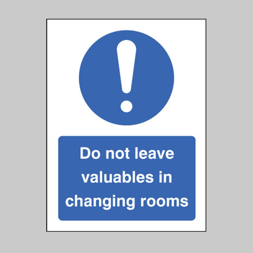 Do Not Leave Valuables In The Changing Rooms Sign - Ready Set SuppliedDo Not Leave Valuables In The Changing Rooms SignRigid Plastic15442E