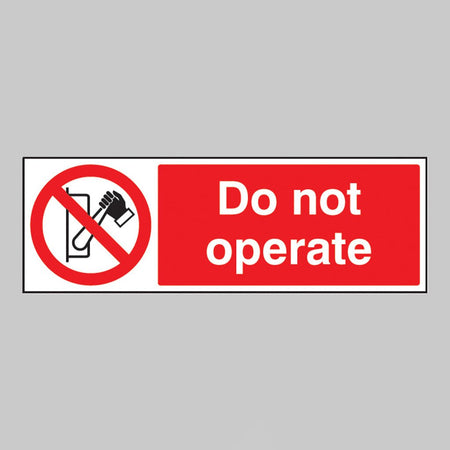 Do Not Operate Sign - Ready Set SuppliedDo Not Operate SignRigid Plastic13410G