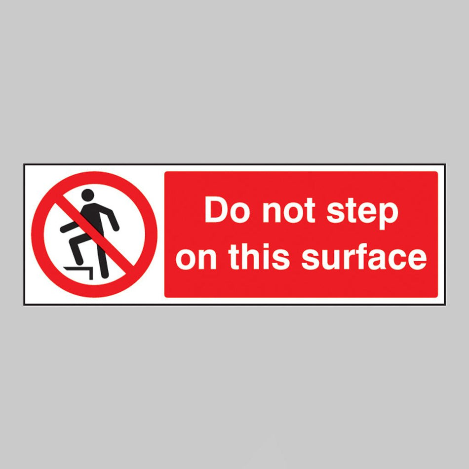 Do Not Step On This Surface Sign - Ready Set SuppliedDo Not Step On This Surface SignRigid Plastic13664G