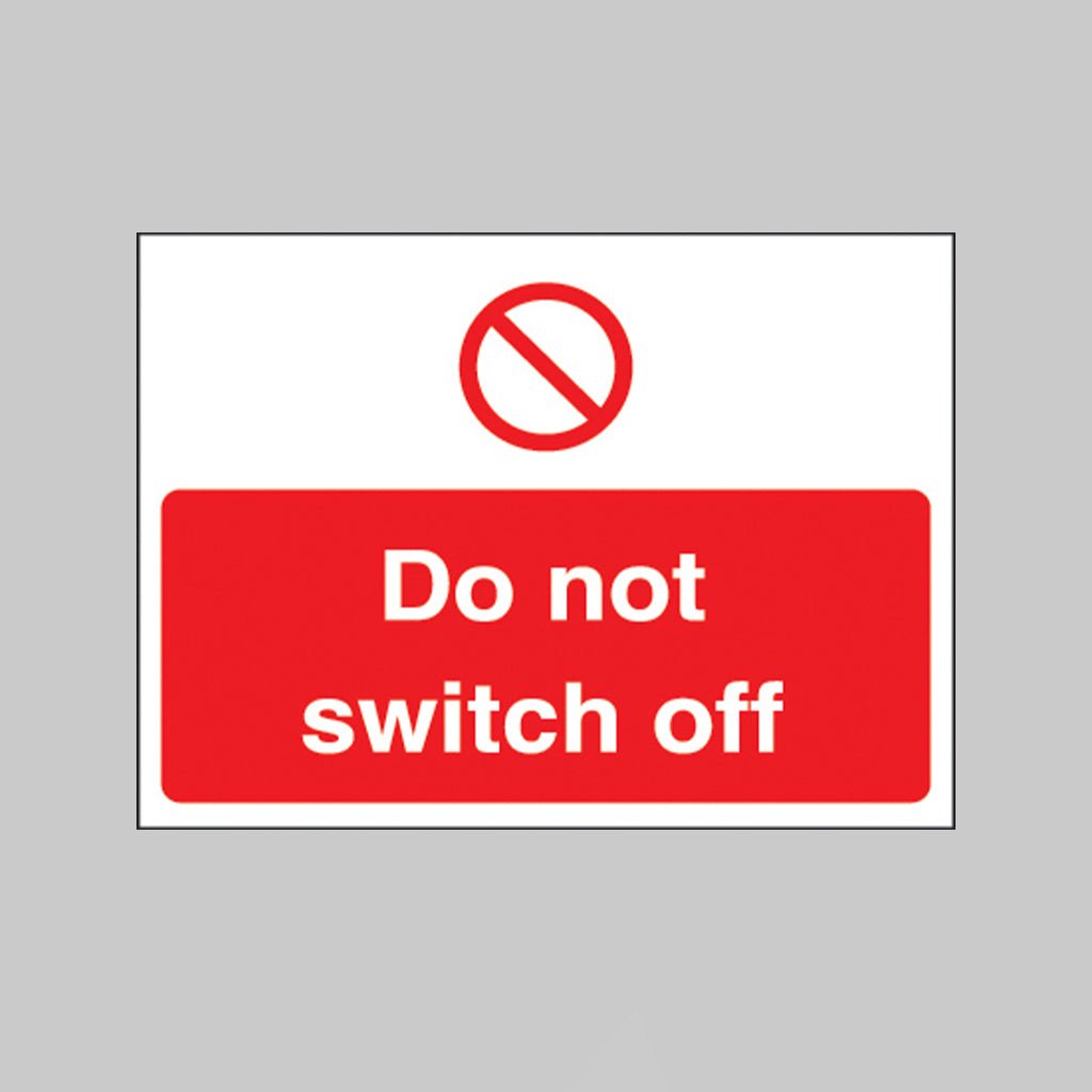 Do Not Switch Off 35 x 25mm Self Adhesive Vinyl Sign - Ready Set SuppliedDo Not Switch Off 35 x 25mm Self Adhesive Vinyl Sign53432