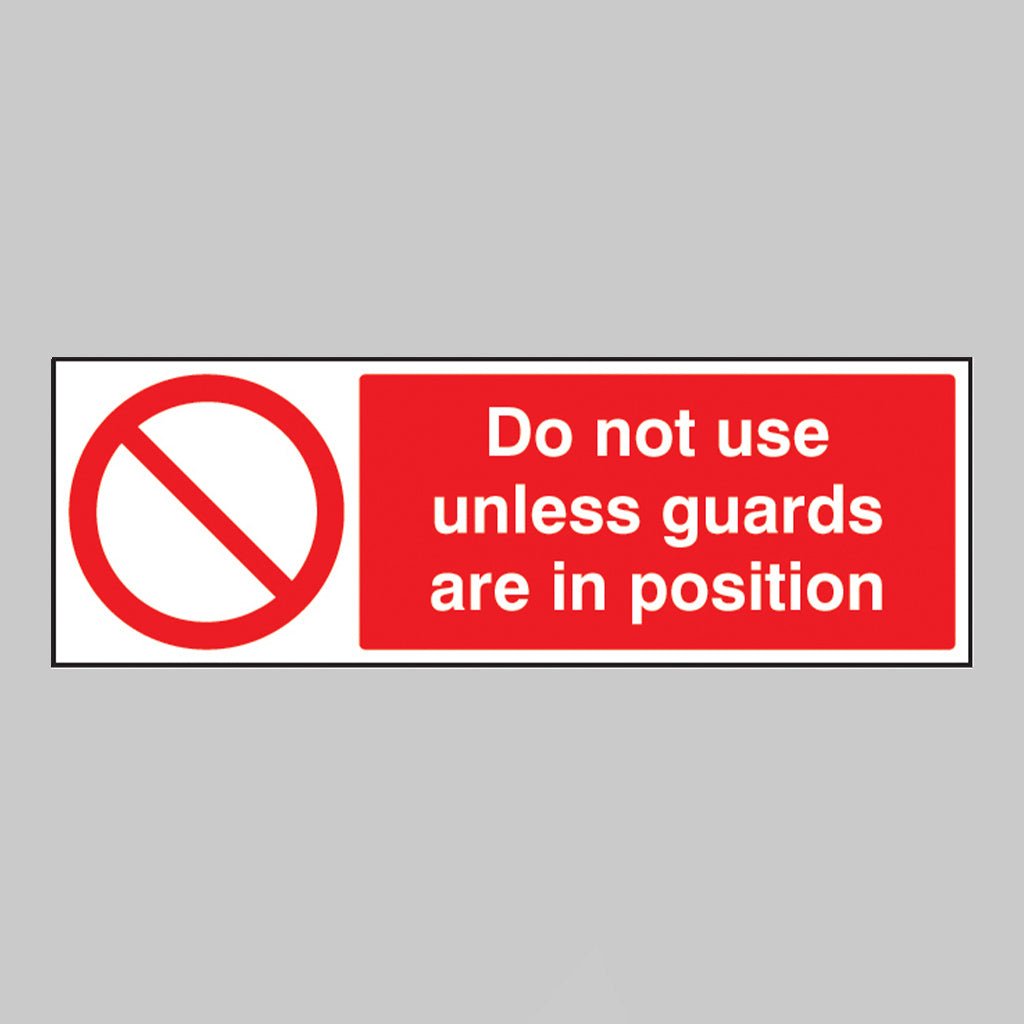 Do Not Use Unless Guards Are In Position Sign - Ready Set SuppliedDo Not Use Unless Guards Are In Position SignRigid Plastic13401G