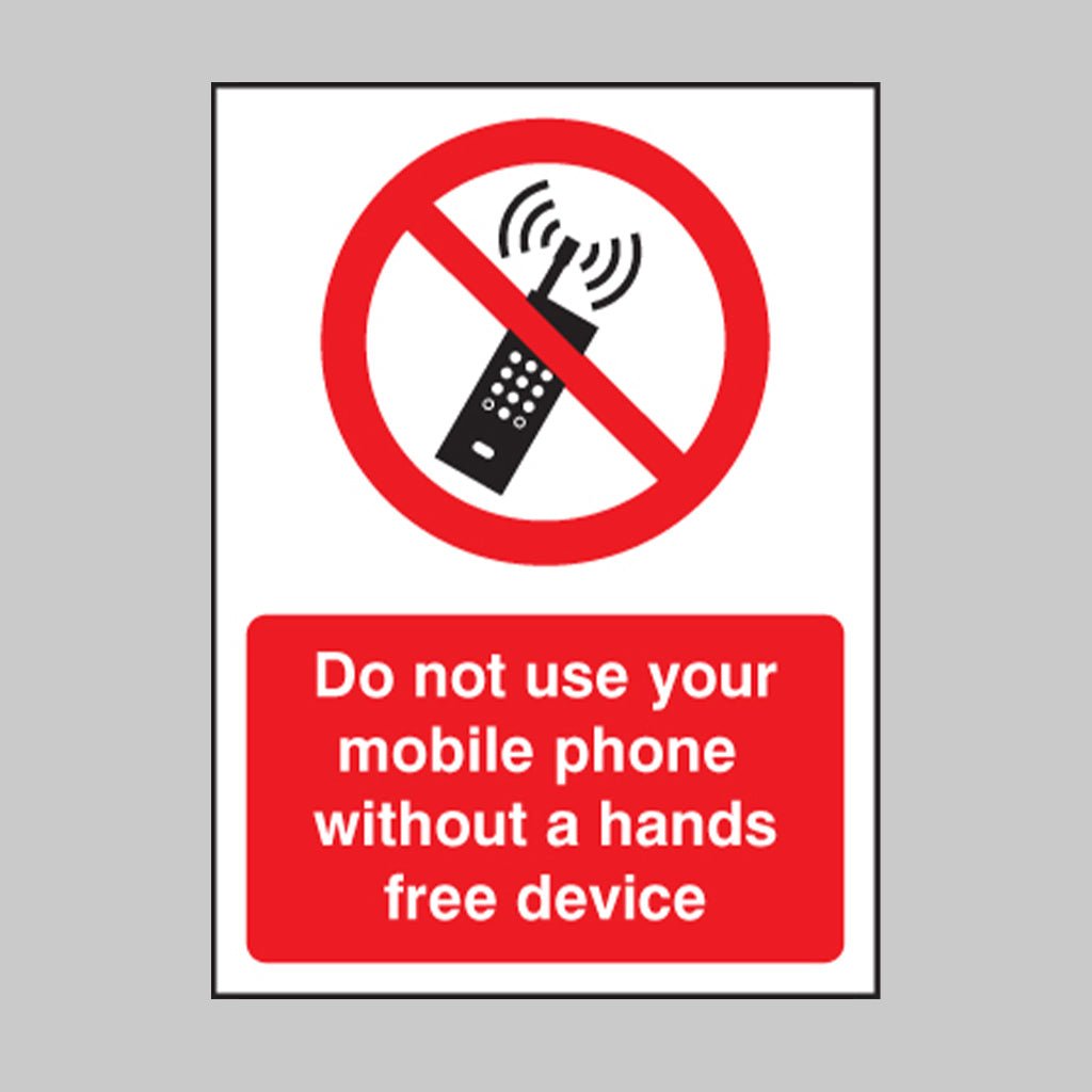 Do Not Use Your Mobile Phone Without Hands-Free Device Sign - Ready Set SuppliedDo Not Use Your Mobile Phone Without Hands-Free Device Sign23240A