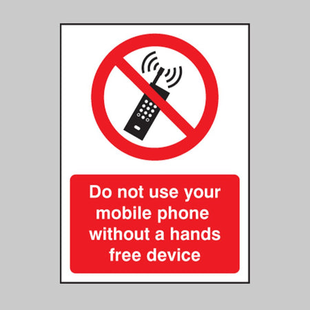 Do Not Use Your Mobile Phone Without Hands-Free Device Sign - Ready Set SuppliedDo Not Use Your Mobile Phone Without Hands-Free Device Sign23240A