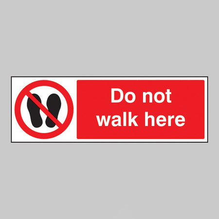 Do Not Walk Here Sign - Ready Set SuppliedDo Not Walk Here SignRigid Plastic13650G