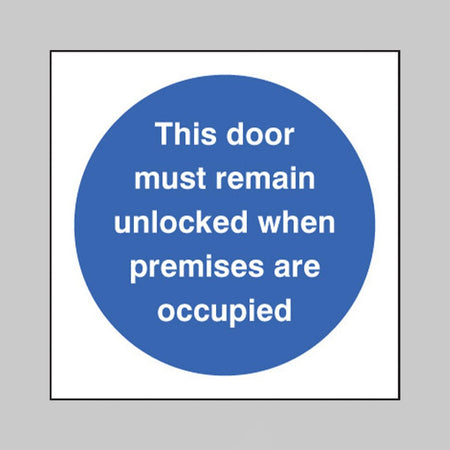 Door Must Remain Unlocked When Premises Occupied Sign - Ready Set SuppliedDoor Must Remain Unlocked When Premises Occupied Sign71619B