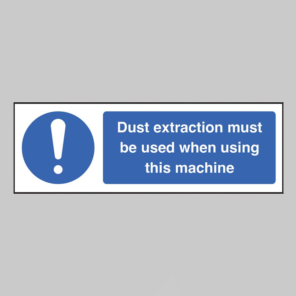 Dust Extraction Must Be Used When Using This Machine Sign - Ready Set SuppliedDust Extraction Must Be Used When Using This Machine SignRigid Plastic15533G