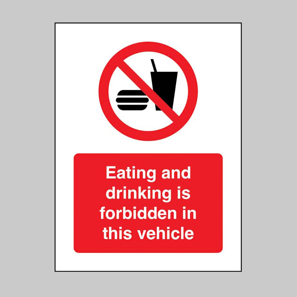 Eating And Drinking Is Forbidden In This Vehicle Sign - Ready Set SuppliedEating And Drinking Is Forbidden In This Vehicle Sign23091A