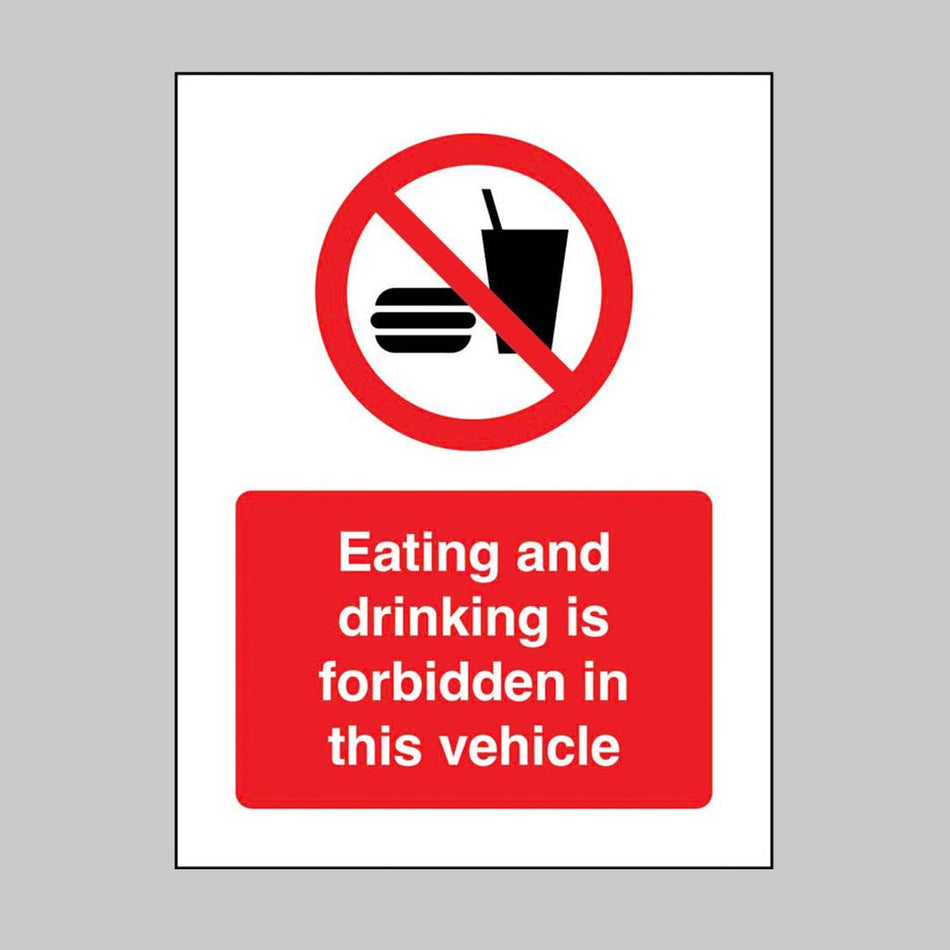 Eating And Drinking Is Forbidden In This Vehicle Sign - Ready Set SuppliedEating And Drinking Is Forbidden In This Vehicle Sign23091A