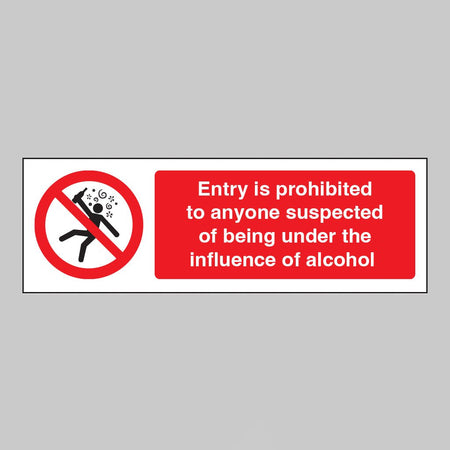 Entry Is Prohibited To Anyone Suspected Of Being Under The Influence Of Alcohol Sign - Ready Set SuppliedEntry Is Prohibited To Anyone Suspected Of Being Under The Influence Of Alcohol SignRigid Plastic17114E