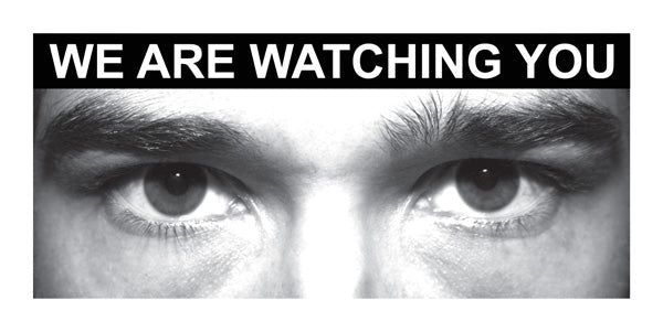 Eye Photo Sign We Are Watching You *For Use With H,X Sizes* - Ready Set SuppliedEye Photo Sign We Are Watching You *For Use With H,X Sizes*11752X