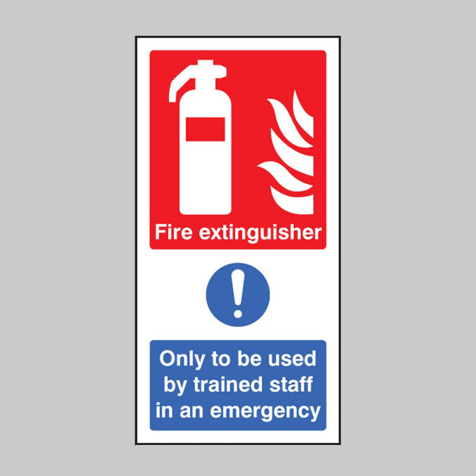 Fire Extinguisher Only To Be Used By Trained Staff In An Emergency Sign - Ready Set SuppliedFire Extinguisher Only To Be Used By Trained Staff In An Emergency Sign11055V
