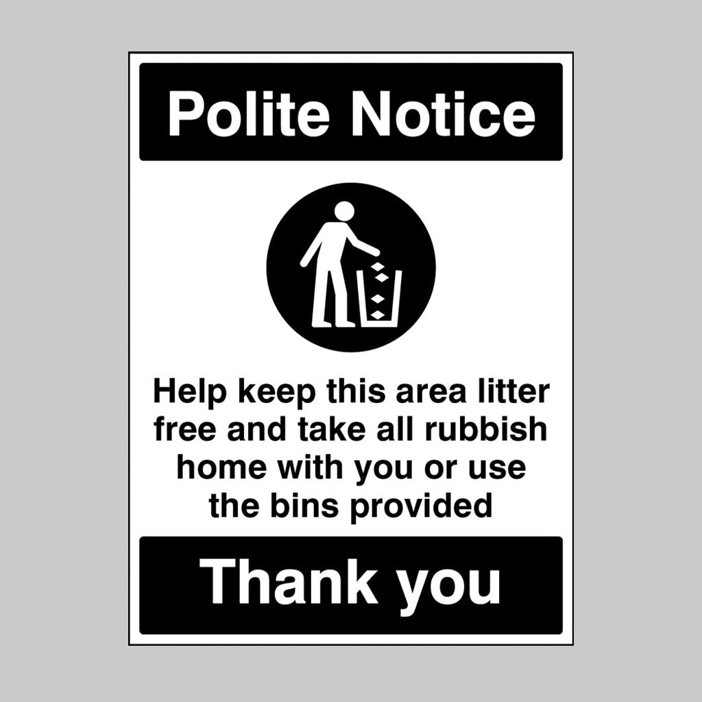 Help Keep This Area Litter Free Please Take All Rubbish Home With You Or Use The Bins Provided Sign - Ready Set SuppliedHelp Keep This Area Litter Free Please Take All Rubbish Home With You Or Use The Bins Provided SignRigid Plastic15492K