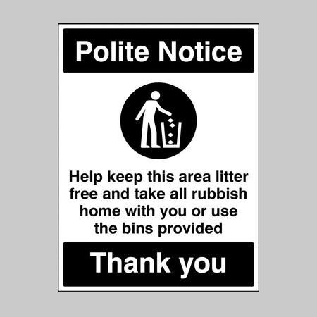 Help Keep This Area Litter Free Please Take All Rubbish Home With You Or Use The Bins Provided Sign - Ready Set SuppliedHelp Keep This Area Litter Free Please Take All Rubbish Home With You Or Use The Bins Provided SignRigid Plastic15492K