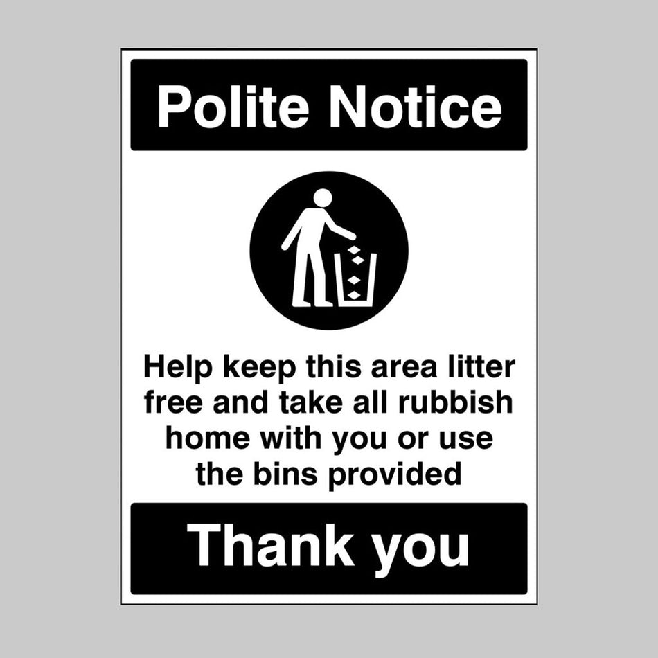 Help Keep This Area Litter Free Please Take All Rubbish Home With You Or Use The Bins Provided Sign - Ready Set SuppliedHelp Keep This Area Litter Free Please Take All Rubbish Home With You Or Use The Bins Provided SignRigid Plastic15492K