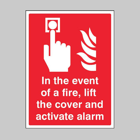 In The Event Of A Fire Lift The Cover And Activate Alarm Sign - Ready Set SuppliedIn The Event Of A Fire Lift The Cover And Activate Alarm SignRigid Plastic11079B