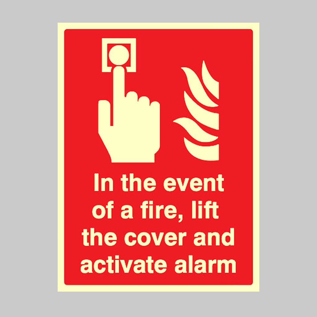 In The Event Of A Fire Lift The Cover And Activate Alarm Sign - Ready Set SuppliedIn The Event Of A Fire Lift The Cover And Activate Alarm SignUltra Bright (Class C) Photoluminescent Rigid31079B