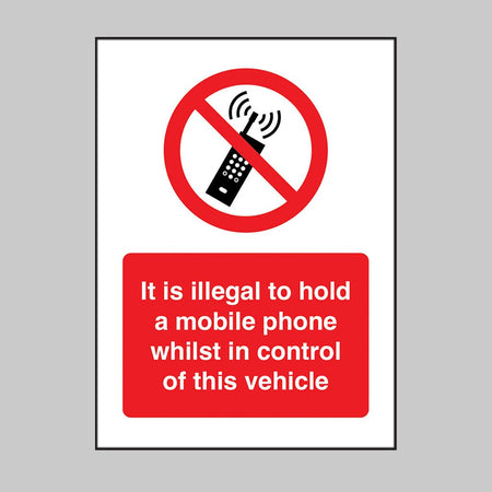 It Is Illegal To Hold A Mobile Phone Whilst In Control Of This Vehicle Sign - Ready Set SuppliedIt Is Illegal To Hold A Mobile Phone Whilst In Control Of This Vehicle Sign23093A