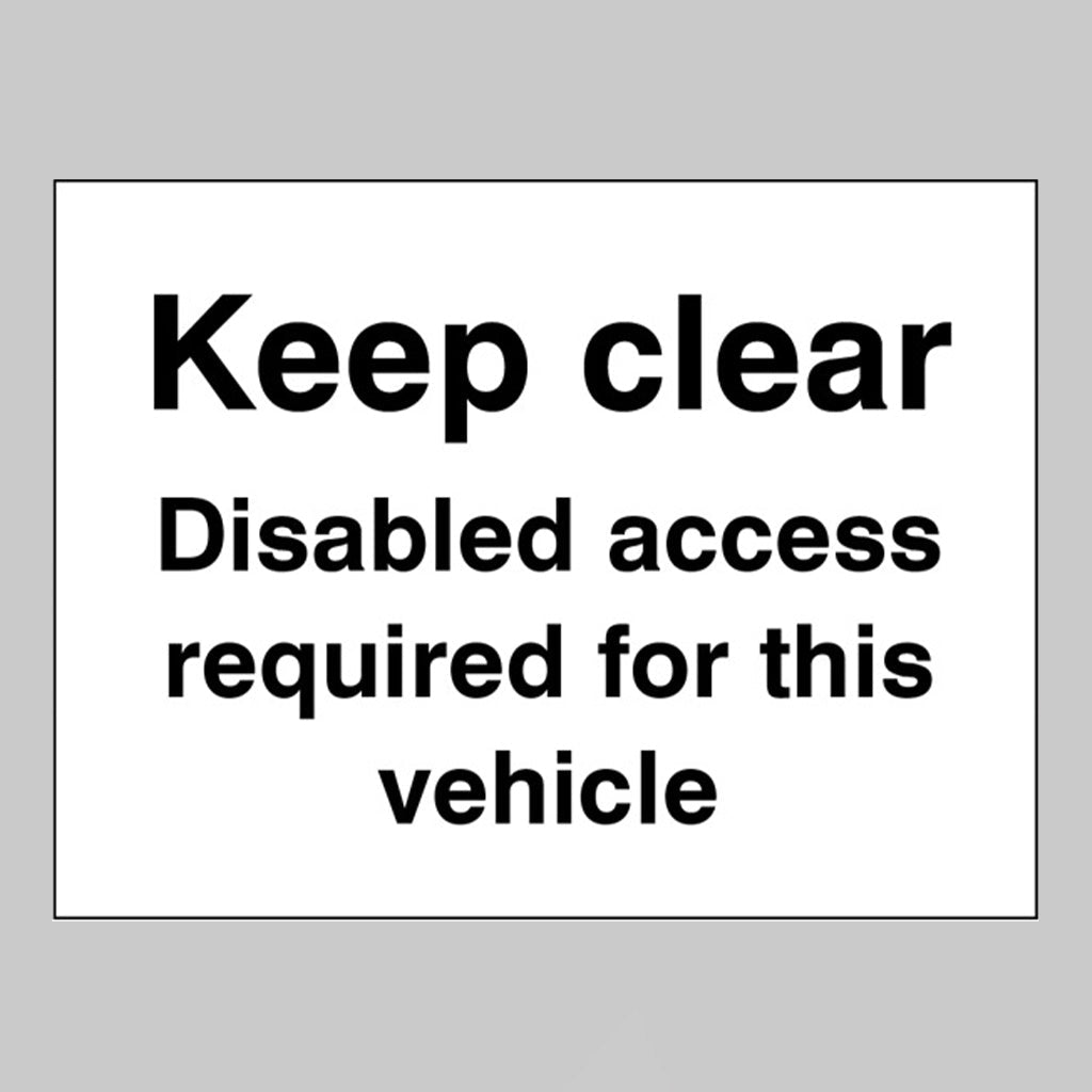 Keep Clear Disabled Access Required For This Vehicle Sign - Ready Set SuppliedKeep Clear Disabled Access Required For This Vehicle Sign21815E