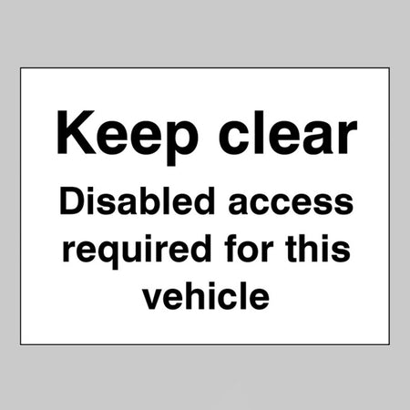 Keep Clear Disabled Access Required For This Vehicle Sign - Ready Set SuppliedKeep Clear Disabled Access Required For This Vehicle Sign21815E