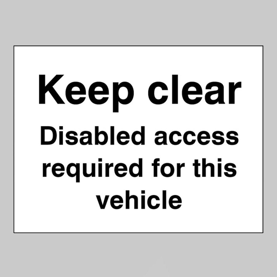 Keep Clear Disabled Access Required For This Vehicle Sign - Ready Set SuppliedKeep Clear Disabled Access Required For This Vehicle Sign21815E